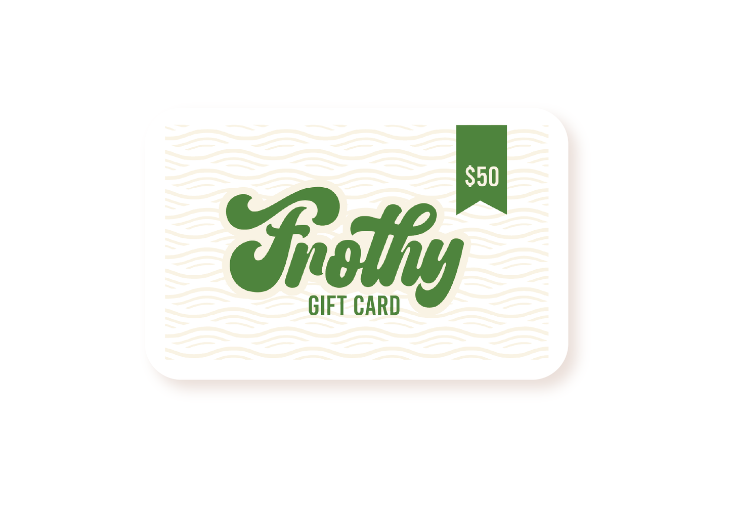 Frothy Gift Card