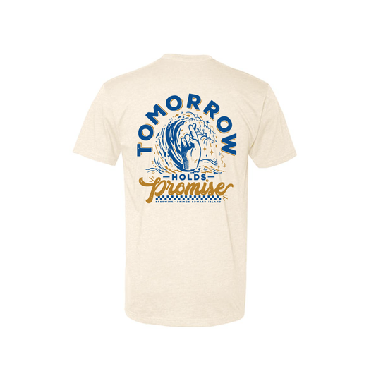 Tomorrow Holds Promise Tee 🤞