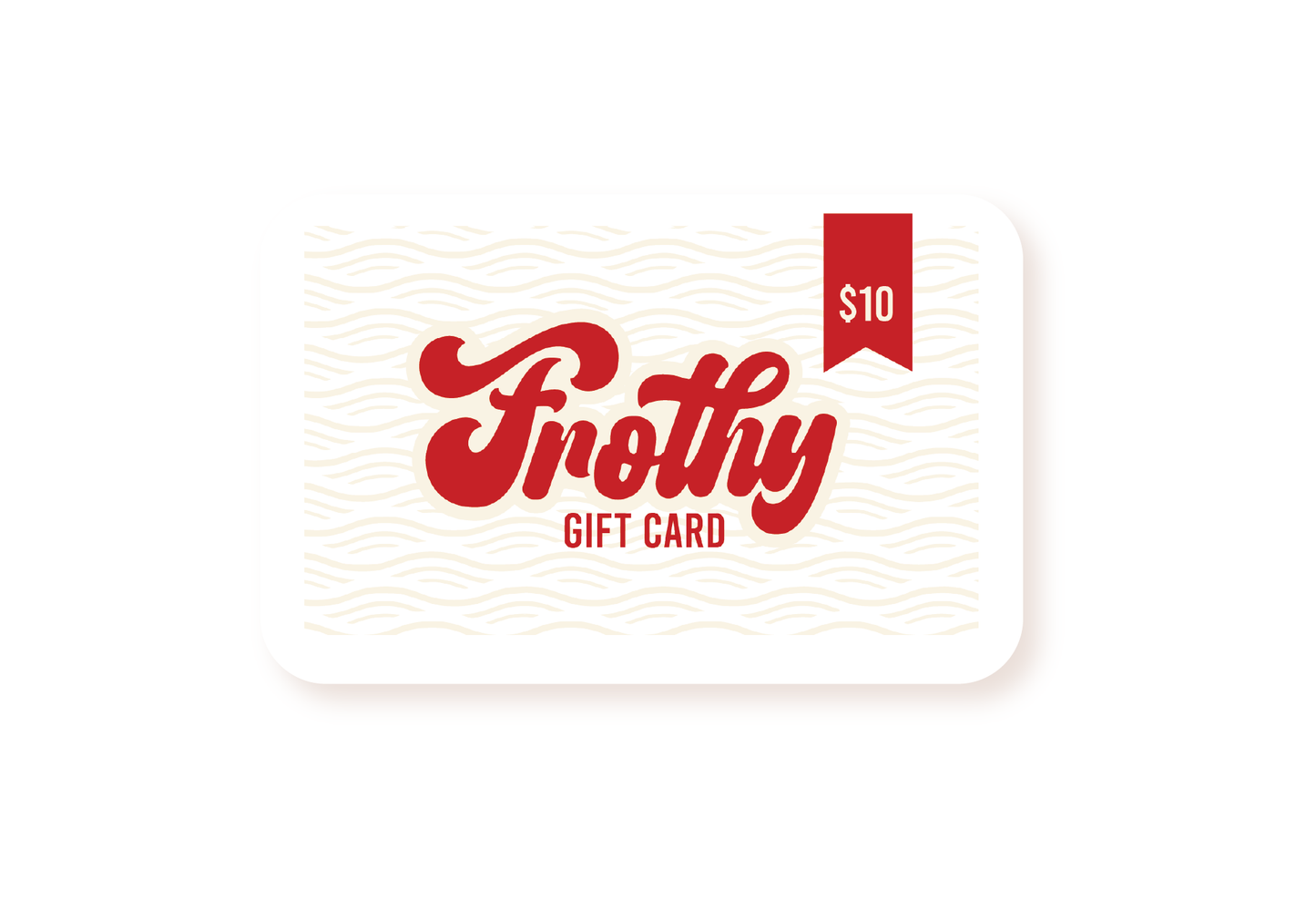 Frothy Gift Card